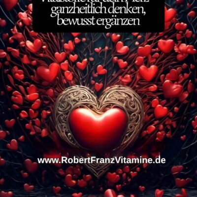 Vitalstoffe für dein Herz – ganzheitlich denken, bewusst ergänzen